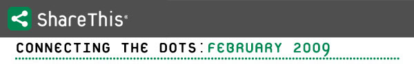 ShareThis :: Connecting the Dots : February 2009