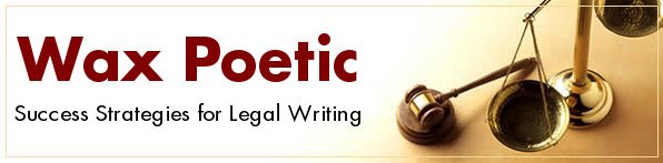 WAX POETIC: Success Strategies for Legal Writing