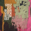 Grizzly Bear, Vickatimest