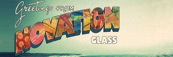 Greetings From Novation Glass